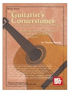 The Guitarist's Cornerstones (for Development of Technique & Sound)