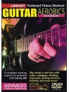 Lick Library: Guitar Aerobics Advanced (DVD)