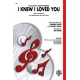 I Knew I Loved You (choral)