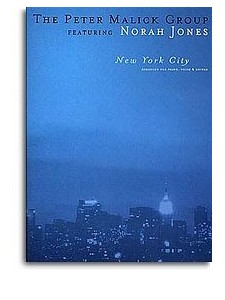 The Peter Malick Group Featuring Norah Jones: New York City