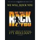 We Will Rock You