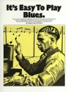 It's Easy To Play Blues