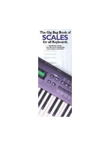 The Gig Bag Book Of Scales For All Keyboards 