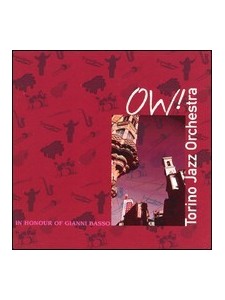 Torino Jazz Orchestra: OW! In Honour Of Gianni Basso (CD)