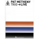 Pat Metheny Trio - Live