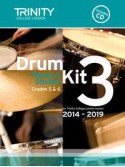 Trinity College: Drum Kit 3 - Grade 5&6 Pieces & Studies 2014 - 2019 (book/CD)