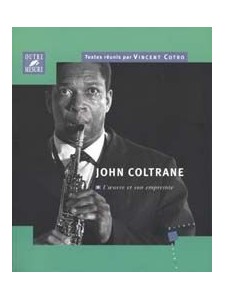 John Coltrane : l'œuvre et son empreinte