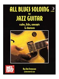 All Blues Soloing for Jazz Guitar-Scales, Licks, Concepts & Choruses (book/CD)