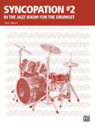 Syncopation volume 2: In the Jazz Idiom For The Drumset