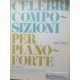 Celebri Composizioni - Per Pianoforte