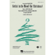 Gettin' in the Mood- For Christmas (Choral SATB)