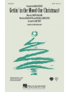 Gettin' in the Mood- For Christmas (Choral SATB)