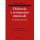 Dislessia e Strumento Musicale - Guida Pratica