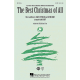 The Best of Christmas of All (choral)