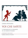 Voi che sapete. Il personaggio di Cherubino ne "Le nozze di Figaro"