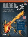 Shred Is Not Dead (book/CD)