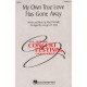 My Own True Love Has gone Away (choral)