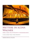 Mettere in scena Wagner