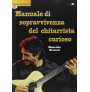 Manuale di sopravvivenza del chitarrista curioso (libro/DVD)