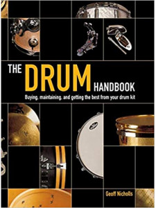 The Drum Handbook: Buying, Maintaining