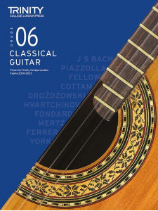 Trinity College London: Classical Guitar Grade 6 - 2020-2023