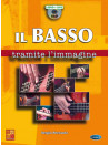 Il Basso tramite l’immagine (libro/DVD)