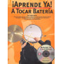 Aprende Ya: A Tocar Bateria (book/CD)