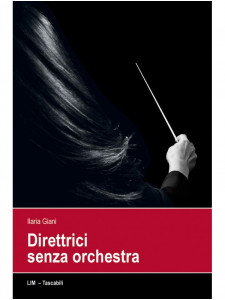 Direttrici senza orchestra