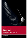 Direttrici senza orchestra