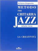 Metodo per chitarra jazz 3: la creatività