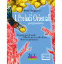 I preludi orientali (libro/CD)