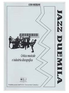 Jazz Duemila - Critica musicale e industria discografica