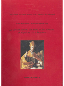 La Cappella musicale del Tesoro di San Gennaro di Napoli tra Sei e Settecento