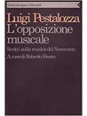 L'opposizione musicale: scritti sulla musica del Novecento