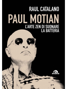 Paul Motian. L’arte zen di suonare la batteria