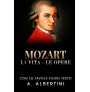 Mozart. La vita, le opere