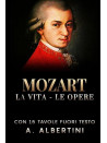 Mozart. La vita, le opere