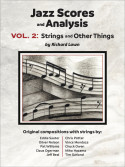 Jazz Scores and Analysis, Vol. 2: Strings and Other Things