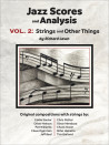 Jazz Scores and Analysis, Vol. 2: Strings and Other Things IN ARRIVO