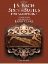 J.S. Bach: Six Cello Suites for Saxophone