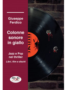 Colonne sonore in giallo. Jazz e pop nel thriller