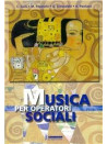 Musica per operatori sociali. Volume e quaderno. Per l'Ist. professionale