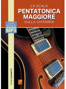 La scala pentatonica maggiore sulla chitarra ( Libro + Audio mp3)