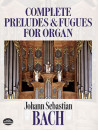 Complete Preludes and Fugues for Organ