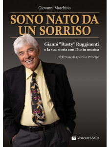 Gianni Rugginenti. Sono nato da un sorriso