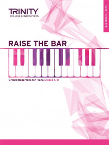 Raise the Bar - Piano (book 3) Grades 6-8