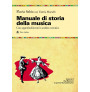 Manuale di storia della musica Volume 2 Dal Barocco al primo Romanticismo