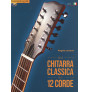 Dalla chitarra classica alla 12 corde (libro con Video Online)