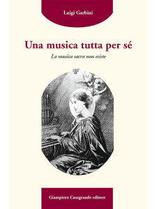 Una musica tutta per sé (La musica sacra non esiste)