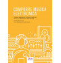 Comporre Musica Elettronica (libro & esempi Audio e Video)